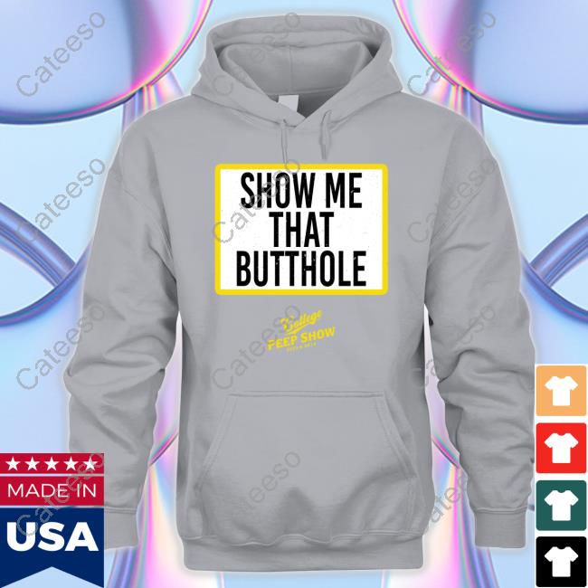 Show Me That Butthole College Peep Show Est 2014 Tee