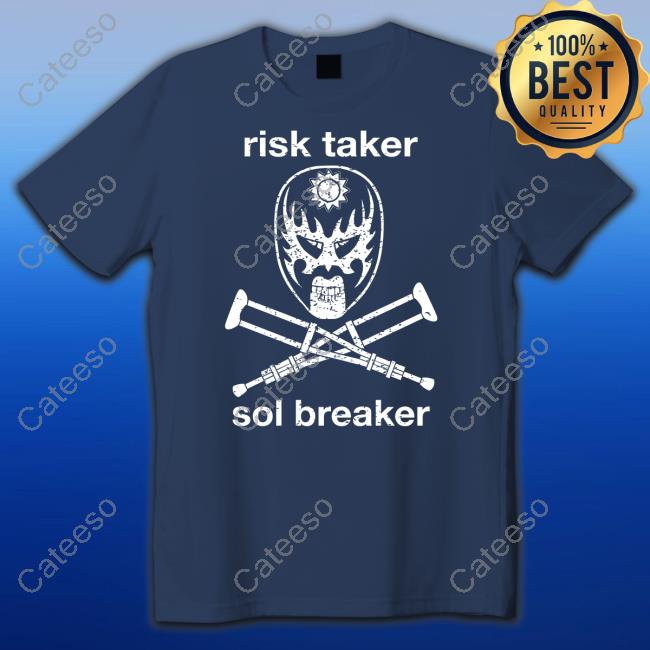 Risk Taker Sol Breaker Shirts Risk Taker Sol Breaker Shirts