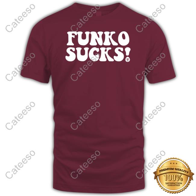 Funko Sucks Shirts