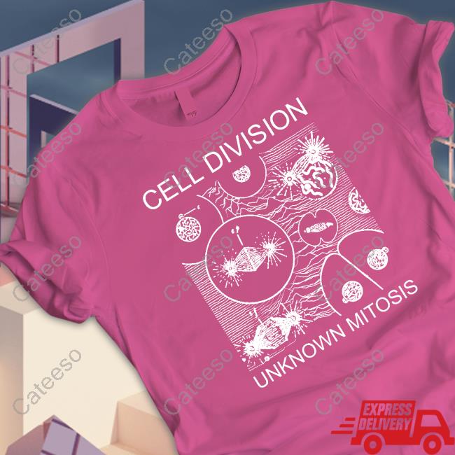 Cell Division Unknown Mitosis Shirts Snazzyseagull Cell Division Unknown Mitosis Shirts Snazzyseagull