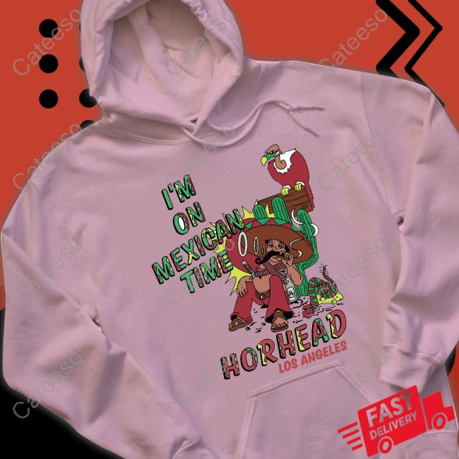 I'm On Mexican Time Horhead Los Angeles Tank Top