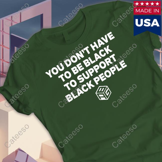 Just Mike Wearing You Don't Have To Be Black To Support Black People Tank Top Just Mike Wearing You Don't Have To Be Black To Support Black People Tank Top