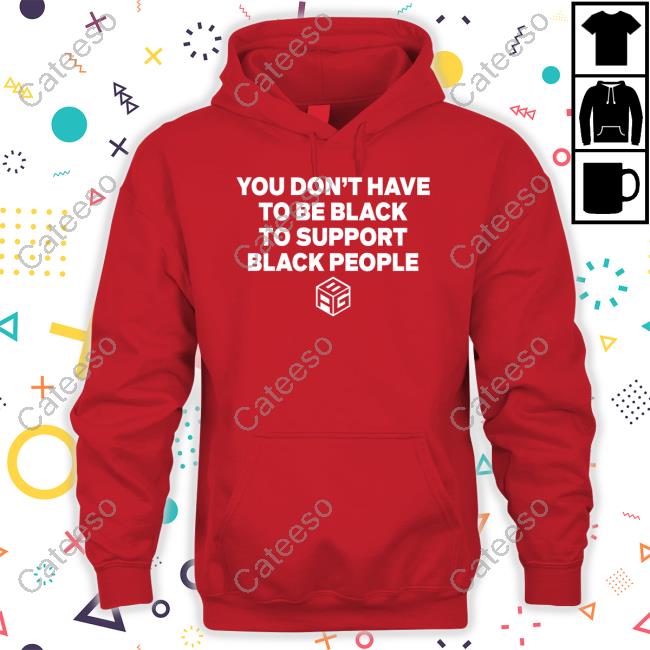 Just Mike Wearing You Don't Have To Be Black To Support Black People Tank Top Just Mike Wearing You Don't Have To Be Black To Support Black People Tank Top