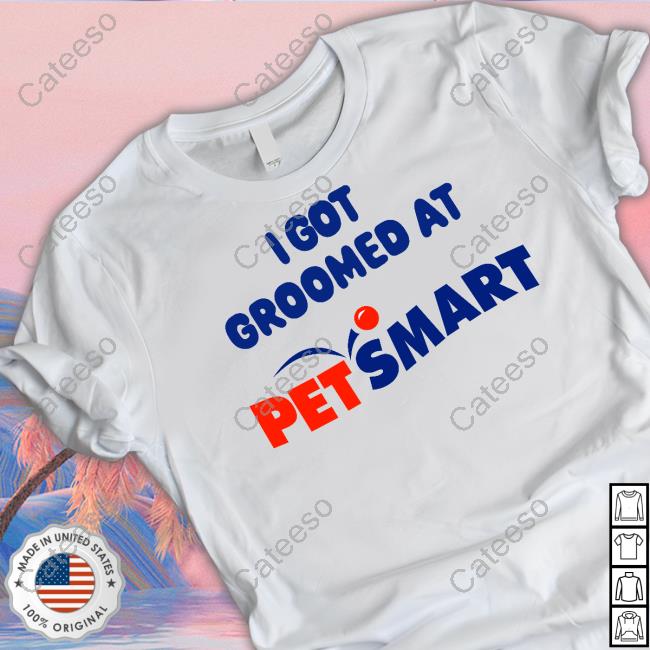 Cryingintheclub69 I Got Groomed At Petsmart shirt Cryingintheclub69 I Got Groomed At Petsmart shirt