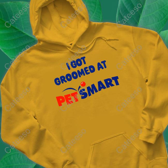 Cryingintheclub69 I Got Groomed At Petsmart shirt Cryingintheclub69 I Got Groomed At Petsmart shirt
