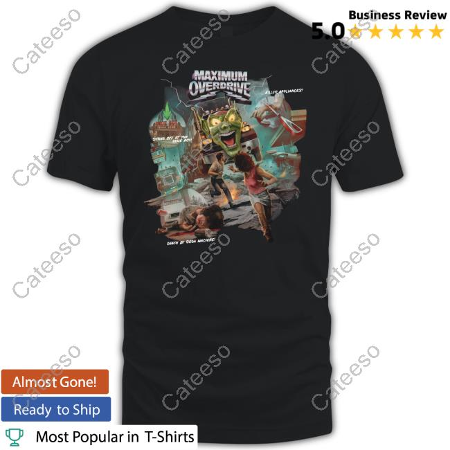 Maximum Overdrive Killer Appliances Stand Off At The Dixie Boy Death By Soda Machine Funny T Shirt Maximum Overdrive Killer Appliances Stand Off At The Dixie Boy Death By Soda Machine Funny T Shirt