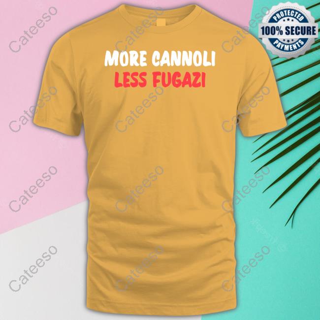 Nicky The Good Wearing More Cannoli Less Fugazi T-Shirt, Hoodie, Tank Top, Sweater And Long Sleeve T-Shirt Nicky The Good Wearing More Cannoli Less Fugazi T-Shirt, Hoodie, Tank Top, Sweater And Long Sleeve T-Shirt