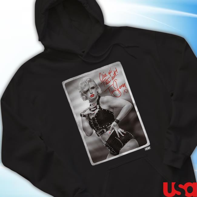 Aew Store Toni Storm Chin Up! Tits Out Sweatshirt Aew Store Toni Storm Chin Up! Tits Out Sweatshirt