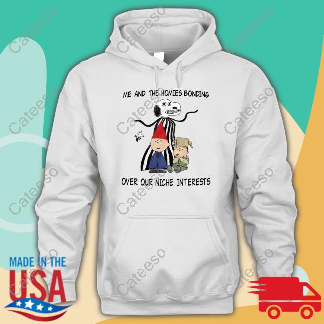 Jmcgg Me And The Homies Over Our Niche Interests Shirts Jmcgg Me And The Homies Over Our Niche Interests Shirts