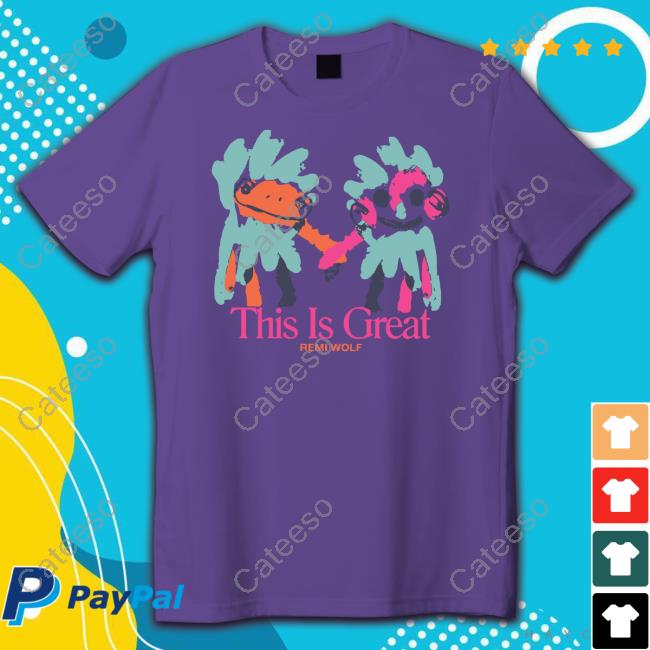 Remiwolf Store This Is Great Remi Wolf Tee Remiwolf Store This Is Great Remi Wolf Tee