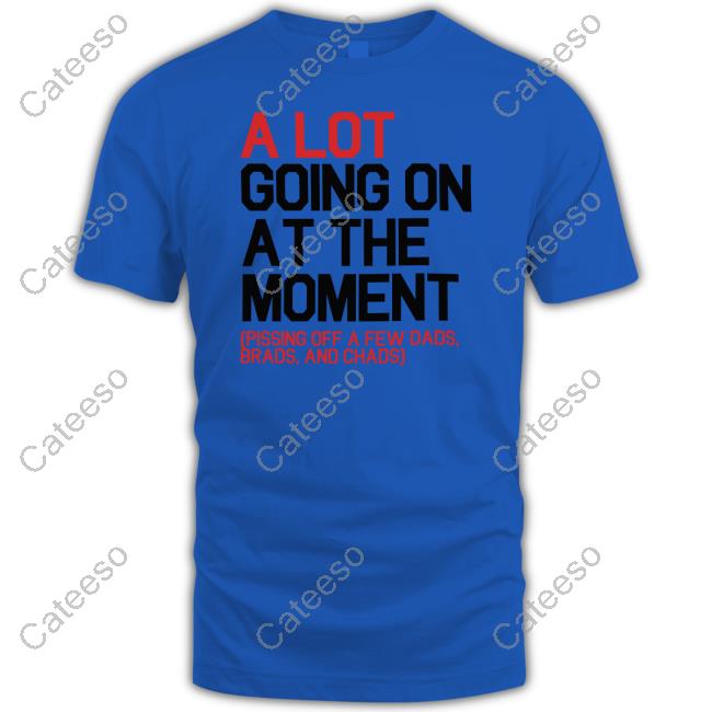 A Lot Going On At The Moment (Football Version) Hoodie Corneliastreetshirts