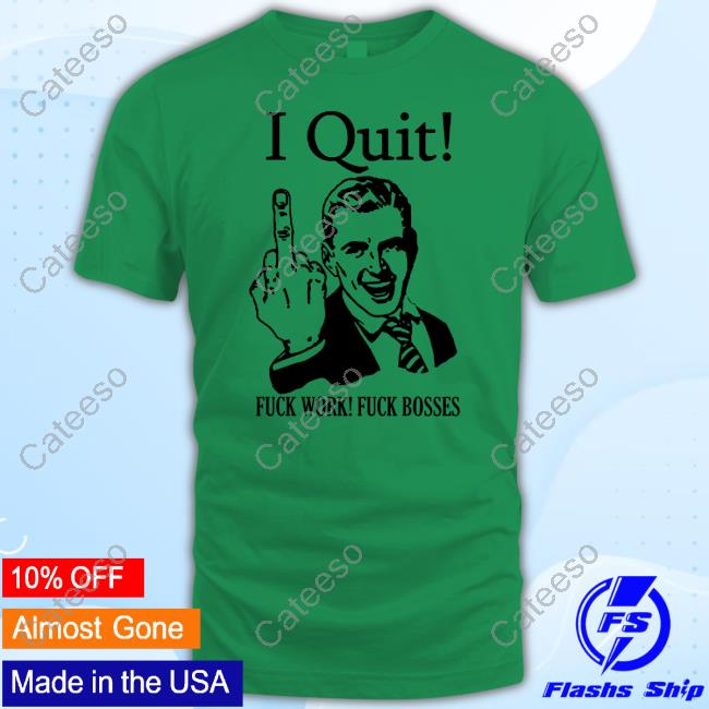 No Gods No Masters I Quit Fuck Work Fuck Bosses Sweatshirt Activist_Shirts