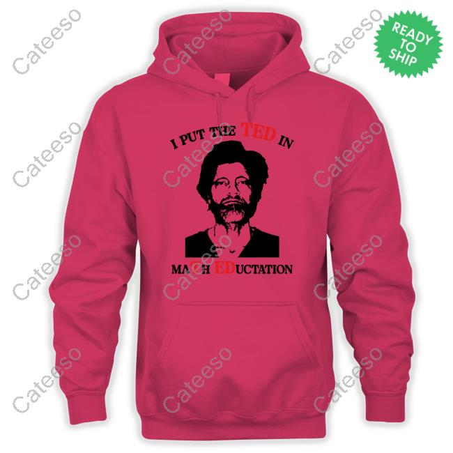 Gotfunnymerch Ted In Math Education Shirt Gotfunnymerch Ted In Math Education Shirt