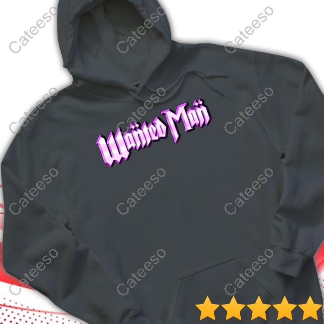 Wanted Man Hoodie