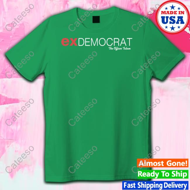 Brandon Tatum Exdemocrat The Officer Tatum Tee 5Dme81