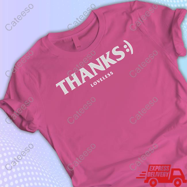 Official Thanks Loveless Hoodie