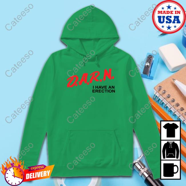 Official Gotfunnymerch Darn I Have An Erection Long Sleeve Shirt