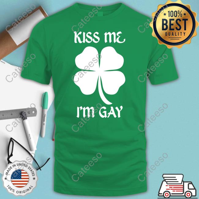 Got Funny Kiss Me I'm Gay Four Leaf Clover Sweatshirt