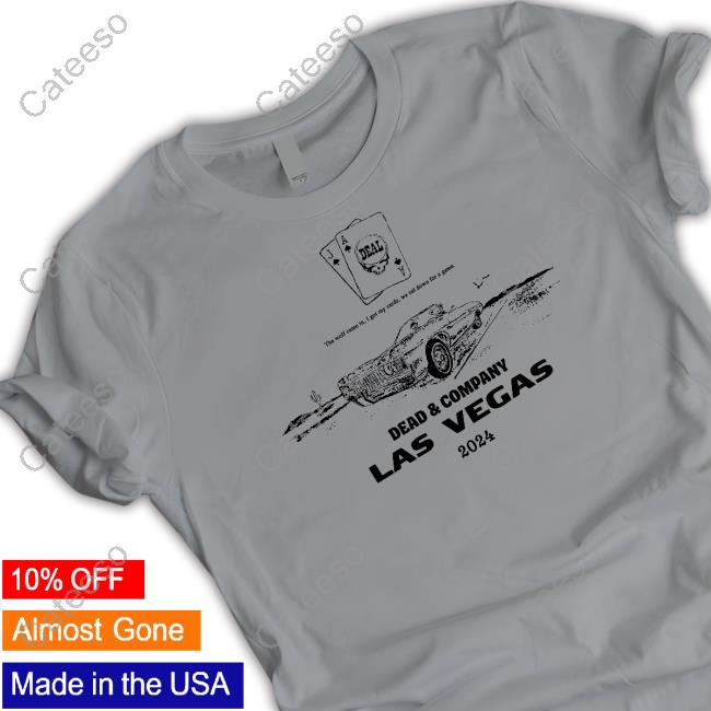 The Wolf Came In I Got My Cards We Sat Down For A Game Dead & Company Las Vegas 2024 Hoodie