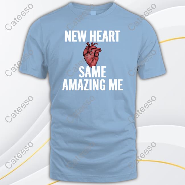 New Heart Same Amazing Me New Shirt