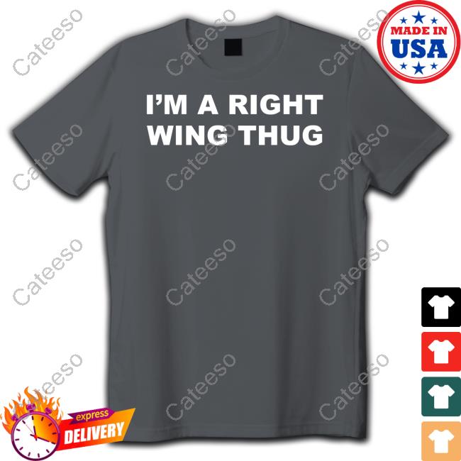 Tommy Robinson I'm A Right Wing Thug New Shirt