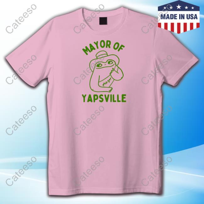 Official Mayor Of Yapville T Shirt Official Mayor Of Yapville T Shirt