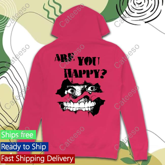 Beautiful Bastard Merch Are You Happy New Shirt Beautiful Bastard Merch Are You Happy New Shirt