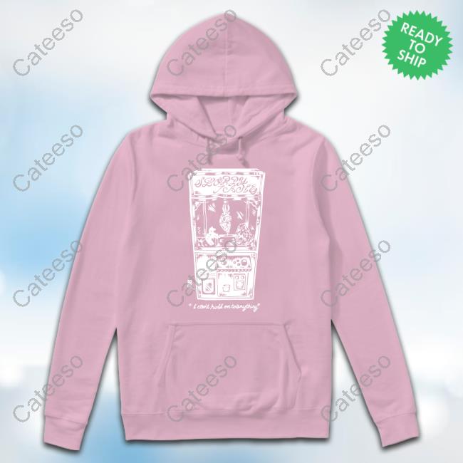 Sloppy Jane Claw Machine I Can't Hold On To Anything T-Shirt Sloppy Jane Claw Machine I Can't Hold On To Anything T-Shirt