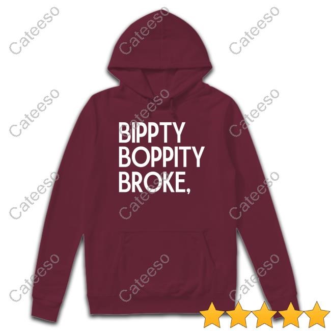 Official Bippity Boppity Broke Long Sleeve Shirt Official Bippity Boppity Broke Long Sleeve Shirt