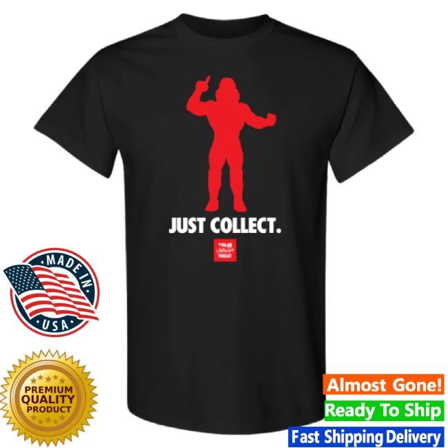 Official Just Collect Big Rubber Guys New Shirt Prowrestlingtees Shop Merch Store Official Just Collect Big Rubber Guys New Shirt Prowrestlingtees Shop Merch Store