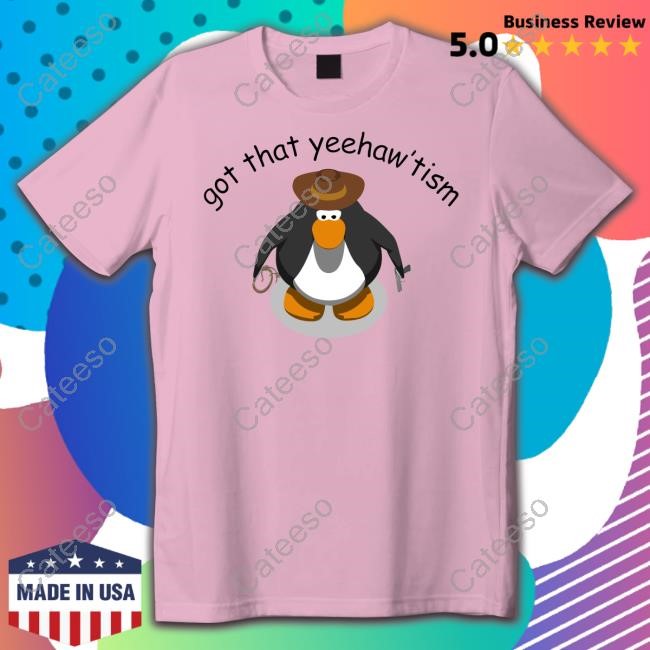 Dishonorable Mentions Merch Shop Got That Yeehaw'tism Penguin Cowboy Tee