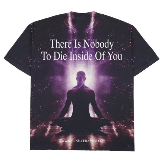 Online Ceramics Men's Nobody To Die Inside Of You T-Shirt