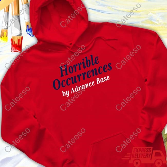 https://pisashirt.com/campaign/advance-base-horrible-occurrences-shirt