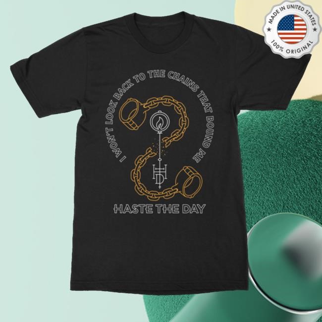 Haste The Day Official Merch Chains That Bound Me Tee Shirt Haste The Day Official Merch Chains That Bound Me Tee Shirt