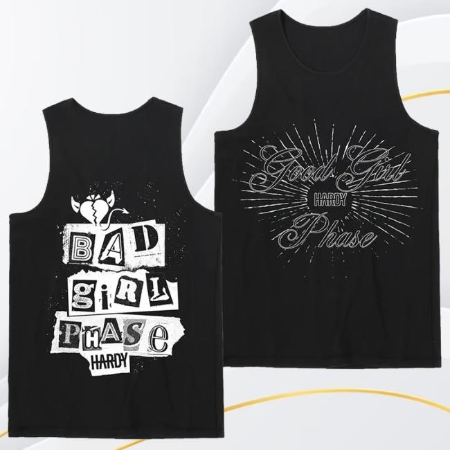 Official Hardy Official Merch Good Girl Phase Unisex Tank Funny Shirt Hardy Official Merch Good Girl Phase Unisex Tank t-shirt, hoodie, tank top, sweater and long sleeve t-shirt