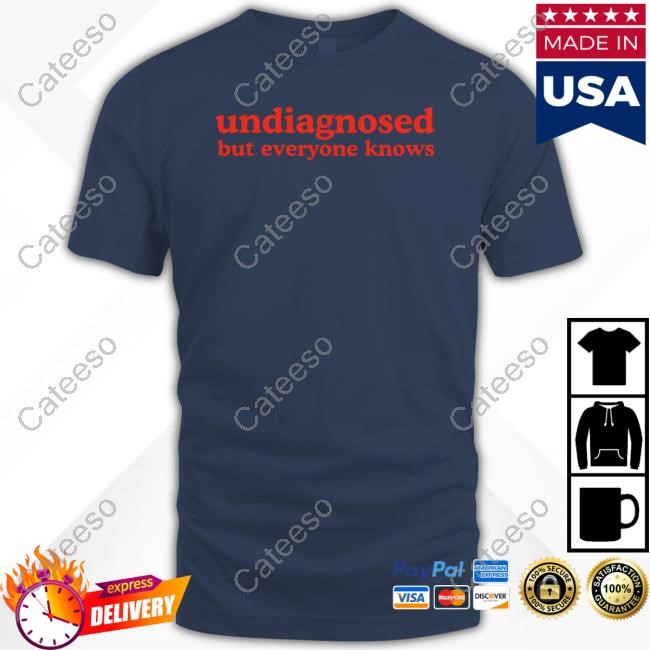Dishonorable Mentions Undiagnosed But Everyone Knows T Shirt