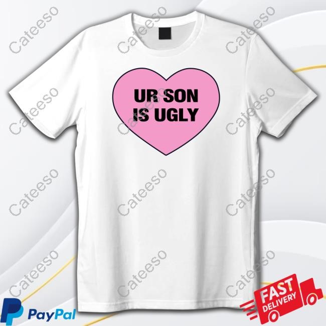 Samara Cyn Wearing Ur Son Is Ugly Hooded Sweatshirt