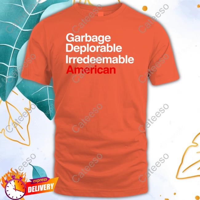 Blaze Tv Garbage Deplorable Irredeemable American Tee Shirt