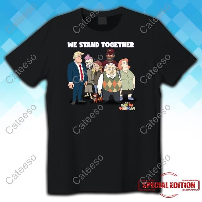 The New Norm Merch New Norm We Stand Together T Shirt