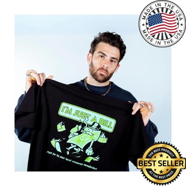 Ideologie Shop Store Hasan Piker I'm Just A Bill T-Shirt, Hoodie, Tank Top, Sweater And Long Sleeve T-Shirt Ideologie Shop Store Hasan Piker I'm Just A Bill T-Shirt, Hoodie, Tank Top, Sweater And Long Sleeve T-Shirt