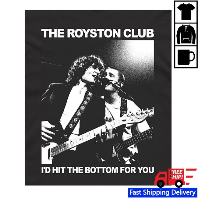 The Royston Club Merch I'd Hit The Bottom For You Photo T-Shirt The Royston Club Merch I'd Hit The Bottom For You Photo T-Shirt