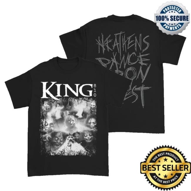 King 810 Store Merch Shop King 810 Heathens Shirts