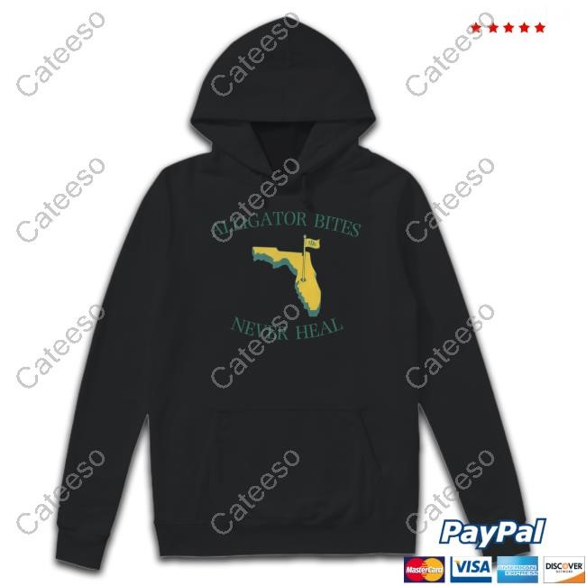 Alligator Bites Never Heal Florida Hoodie