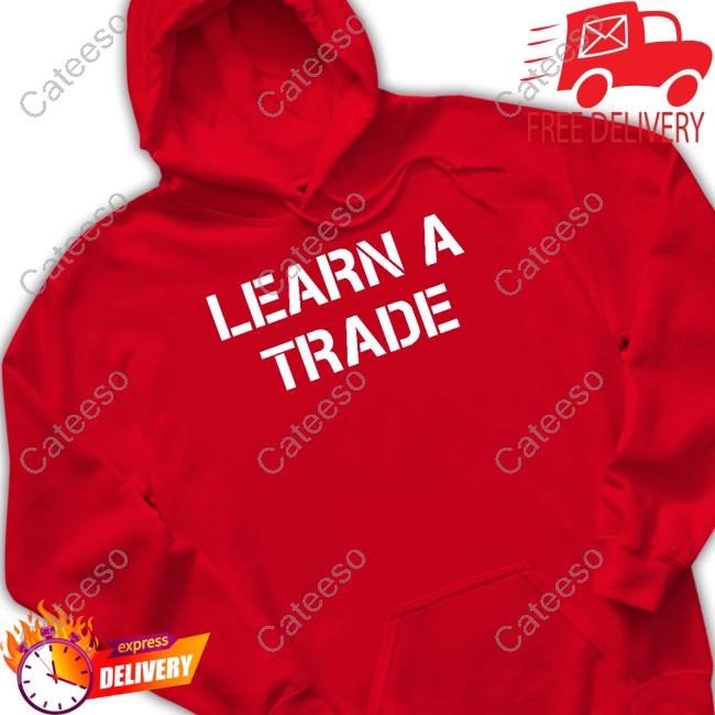 Learn A Trade Tee Shirt