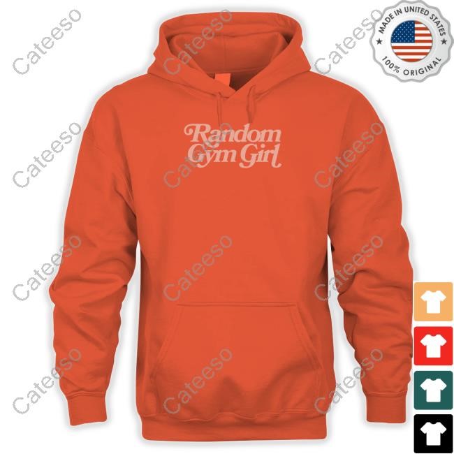 https://fanprintstudio.com/campaign/danorans-random-gym-girl-heavyweight-shirt-hoodie-sweater-long-sleeve-and-tank-top
