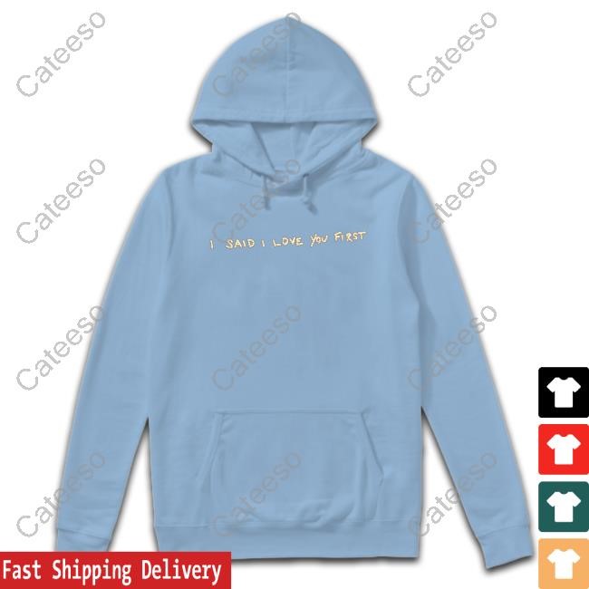 Selena Gomez I Said I Love You First Hooded Sweatshirt