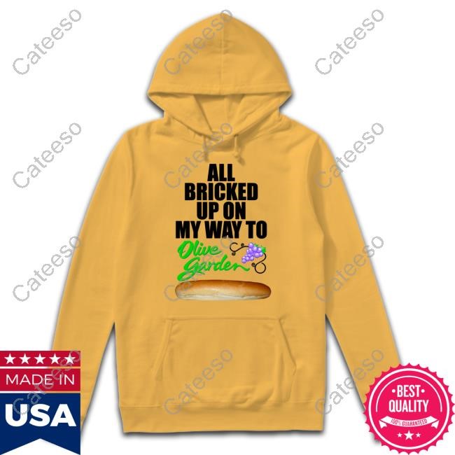 All Bricked Up On My Way To Olive Garden T Shirt