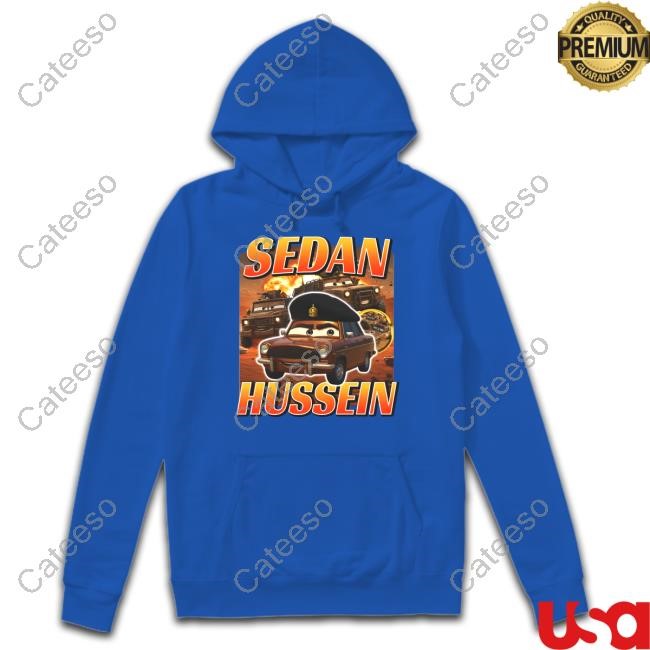 Sedan Hussein Cars Hoodie Sweatshirt