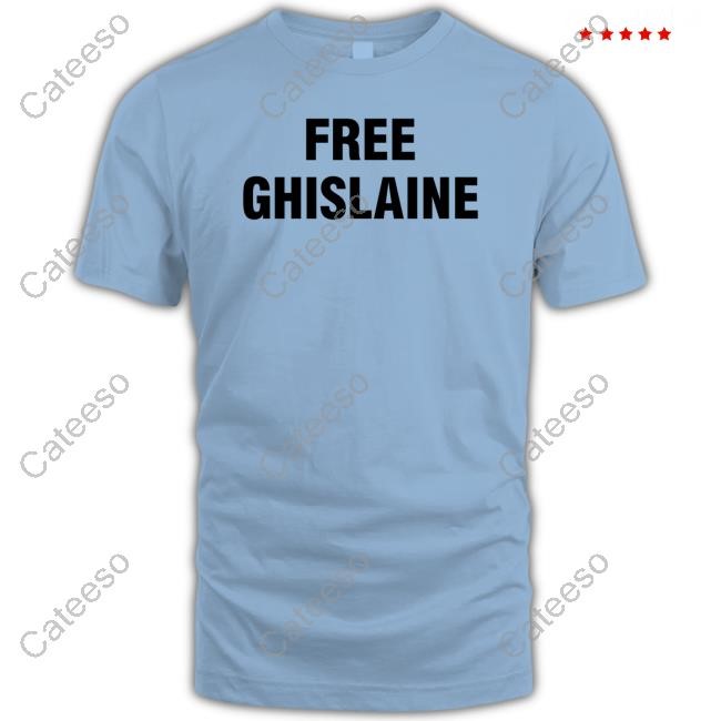 Laura Loomer Free Ghislaine Tee Shirt