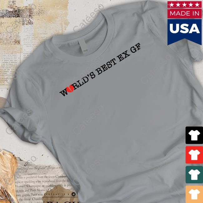 Nick Nayersina Merch World's Best Ex Gf Hoodie Sweatshirt